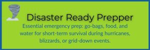 Disaster Ready Prepper